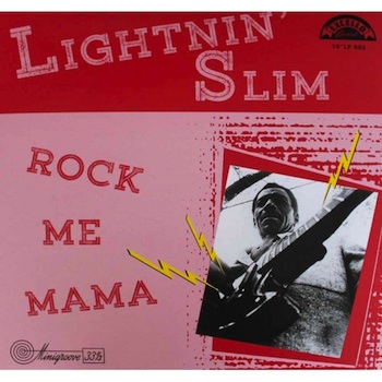 Lightnin' Slim - Rock Me Mama ( ltd 10" repro )